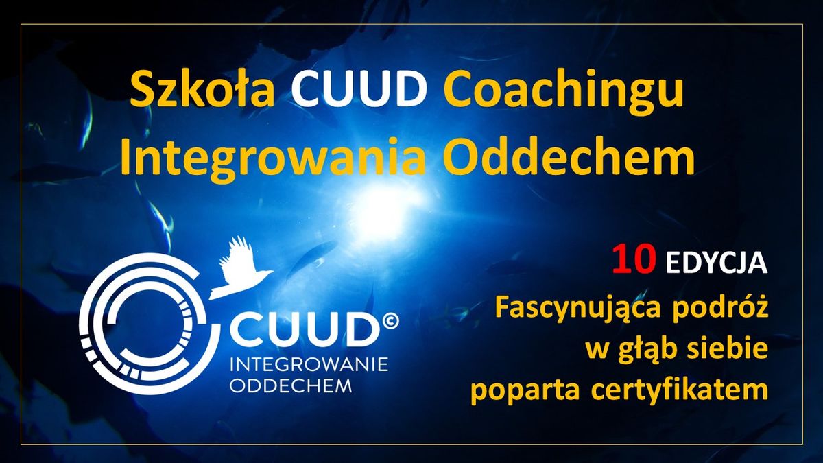 Szko\u0142a CUUD Coachingu Integrowania Oddechem - 10 Edycja - Start: 5-6.10.2024