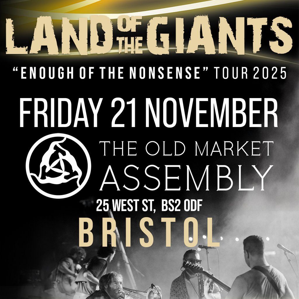 Land of the Giants @ The Old Market Assembly, Bristol