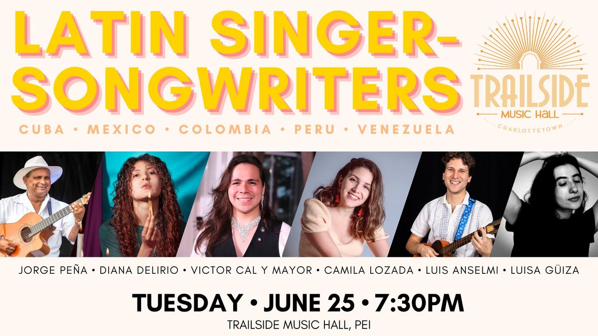A Night of LATIN SINGER-SONGWRITERS at the Trailside!