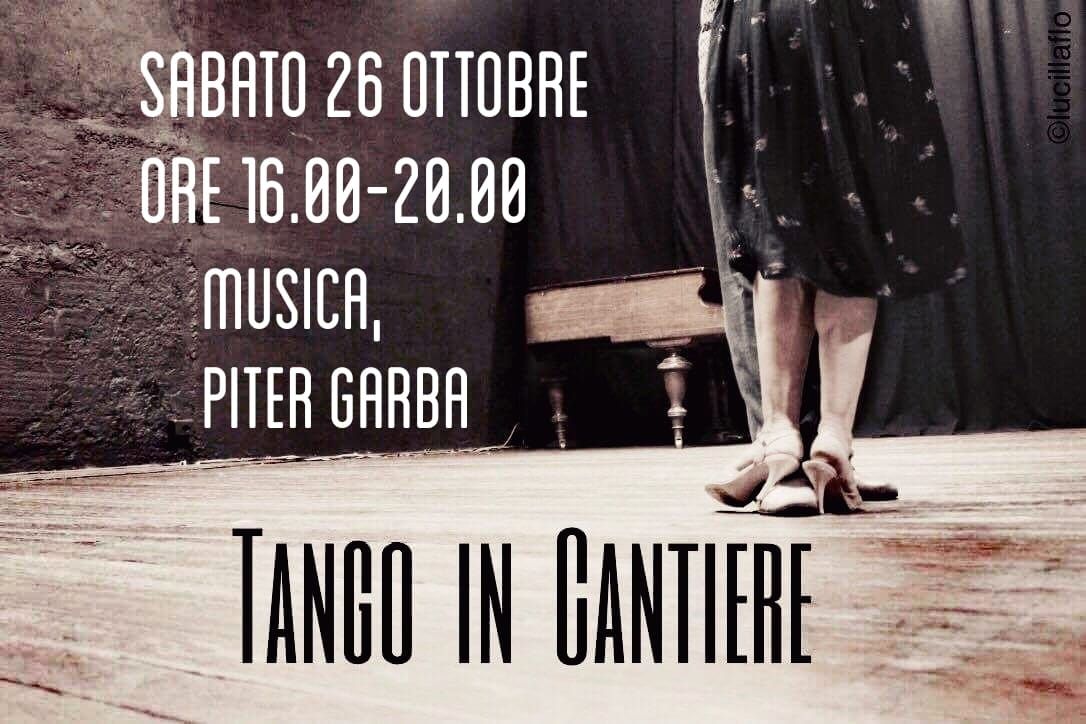 sabato 26 Ottobre 'Tango in Cantiere'