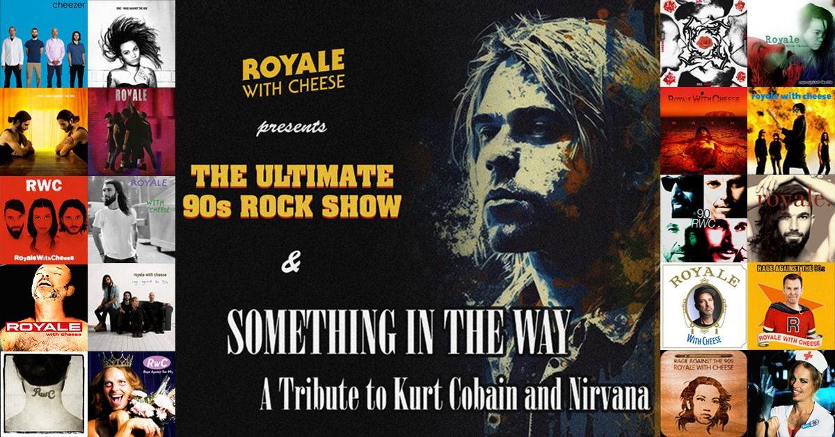 Royale with Cheese Ultimate 90s Rock Show & Nirvana Tribute | Selina's, Coogee
