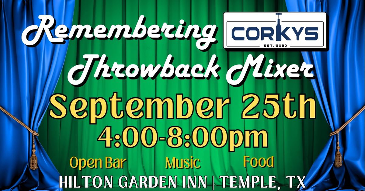 Remembering Corkys Throwback Mixer