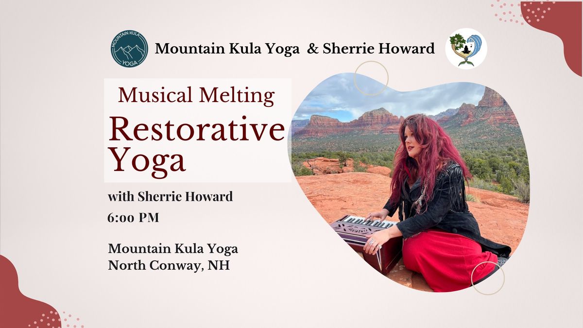 Musical Melting Restorative Yoga with Sherrie Howard