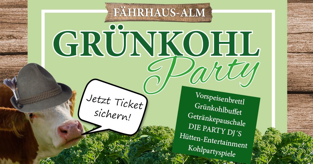 Gr\u00fcnkohlparty in der F\u00e4hrhaus-Alm   