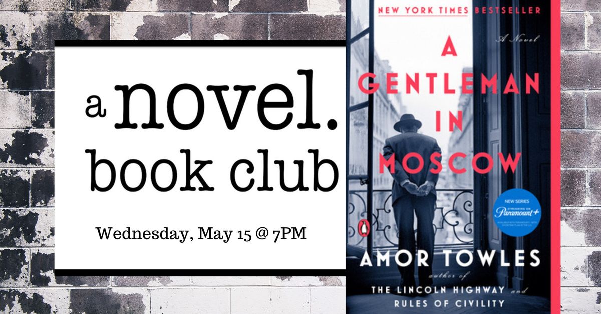 A Novel Book Club: A GENTLEMAN IN MOSCOW