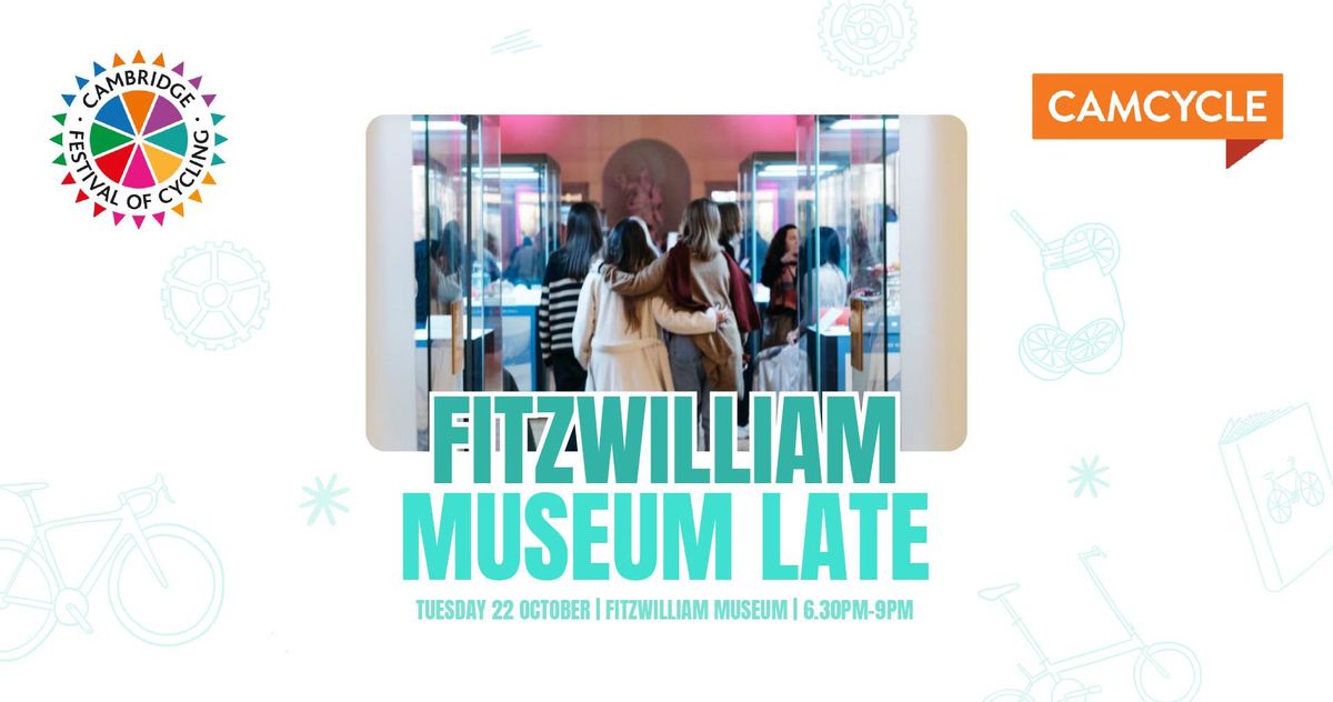 Fitzwilliam Museum Late