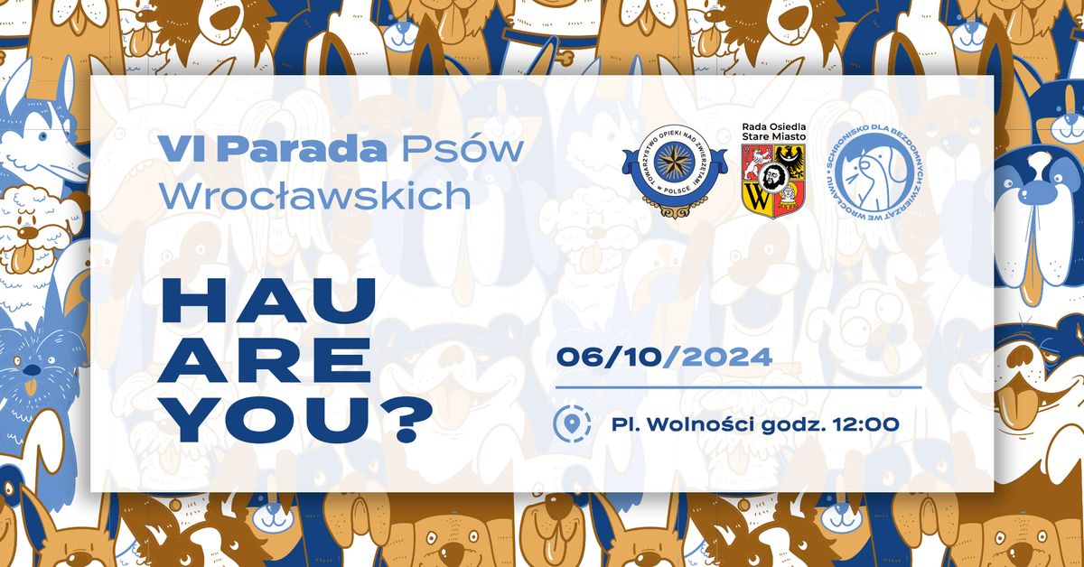 VI Parada Ps\u00f3w Wroc\u0142awskich ''Hau are you?'' 