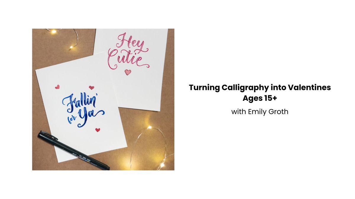 Turning Calligraphy into Valentines