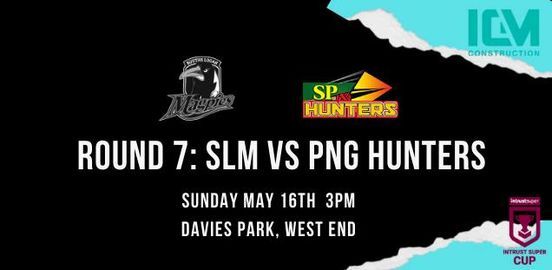 Slm Vs Png Hunters Home Game Davies Park 1 Jane St West End Qld 4101 Australia 16 May 21