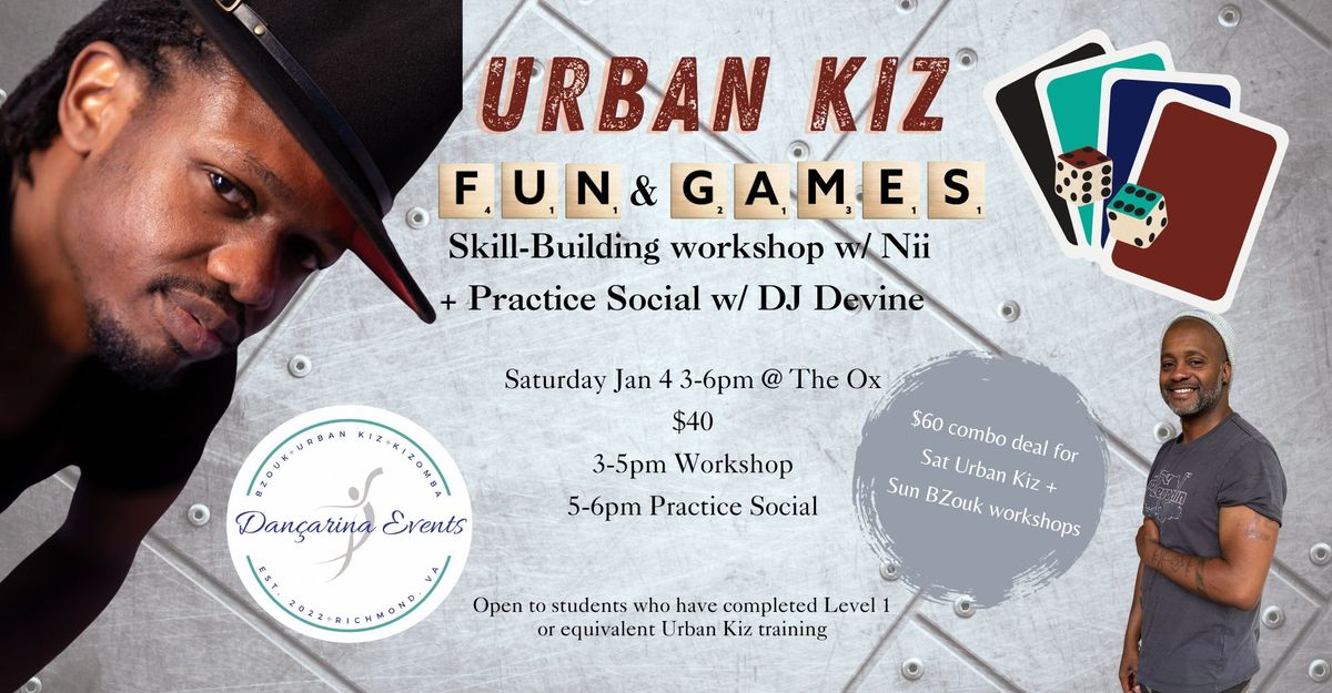 Urban Kiz "Fun & Games" workshop w\/ Nii + practice social