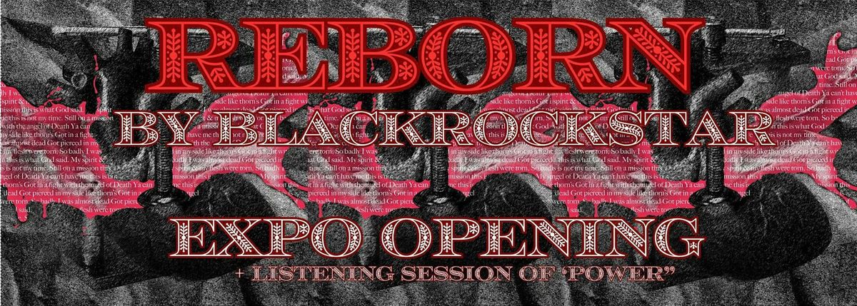 Opening REBORN Expo by BLACKROCKSTAR pt.II