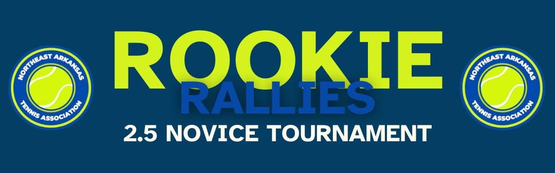 Rookie Rallies - 2.5 Novice Tournament