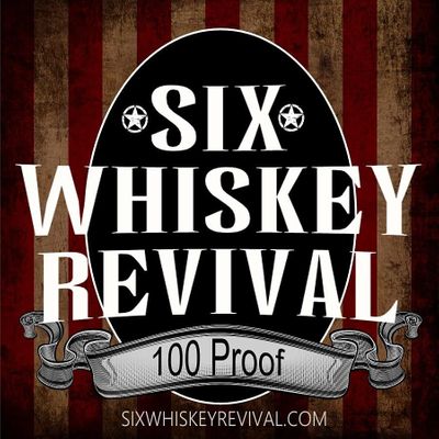 SIX WHISKEY REVIVAL