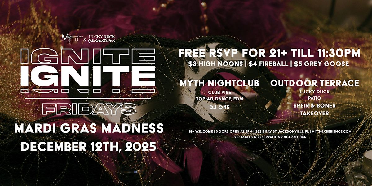 Myth Nightclub Presents: Ignite Fridays -  Mardi Gras Madness | 12.12.25