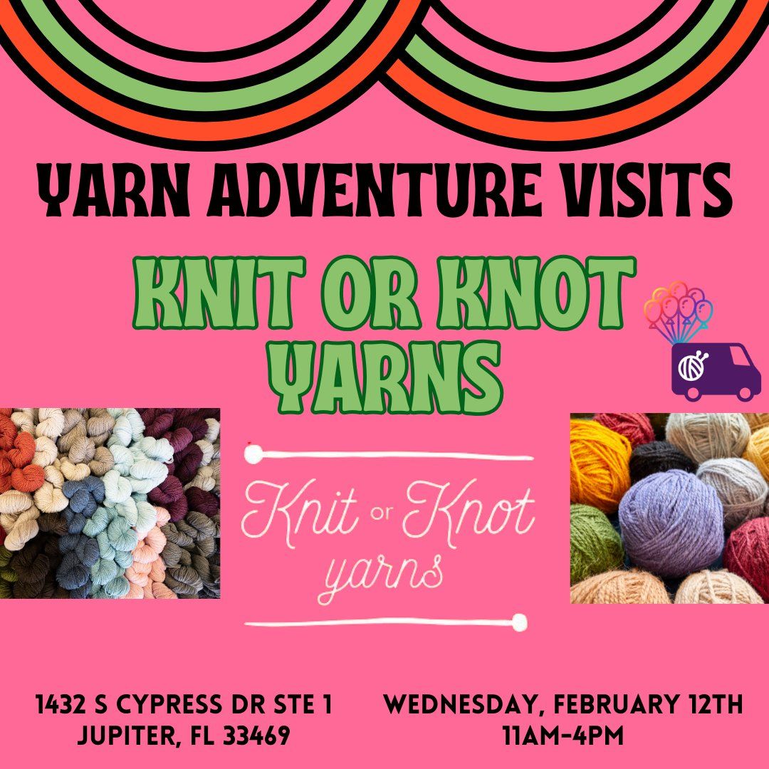 Yarn Adventure Goes to Knit or Knot Yarns