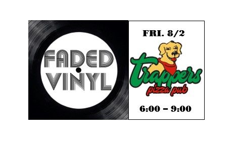 Faded Vinyl at Trappers