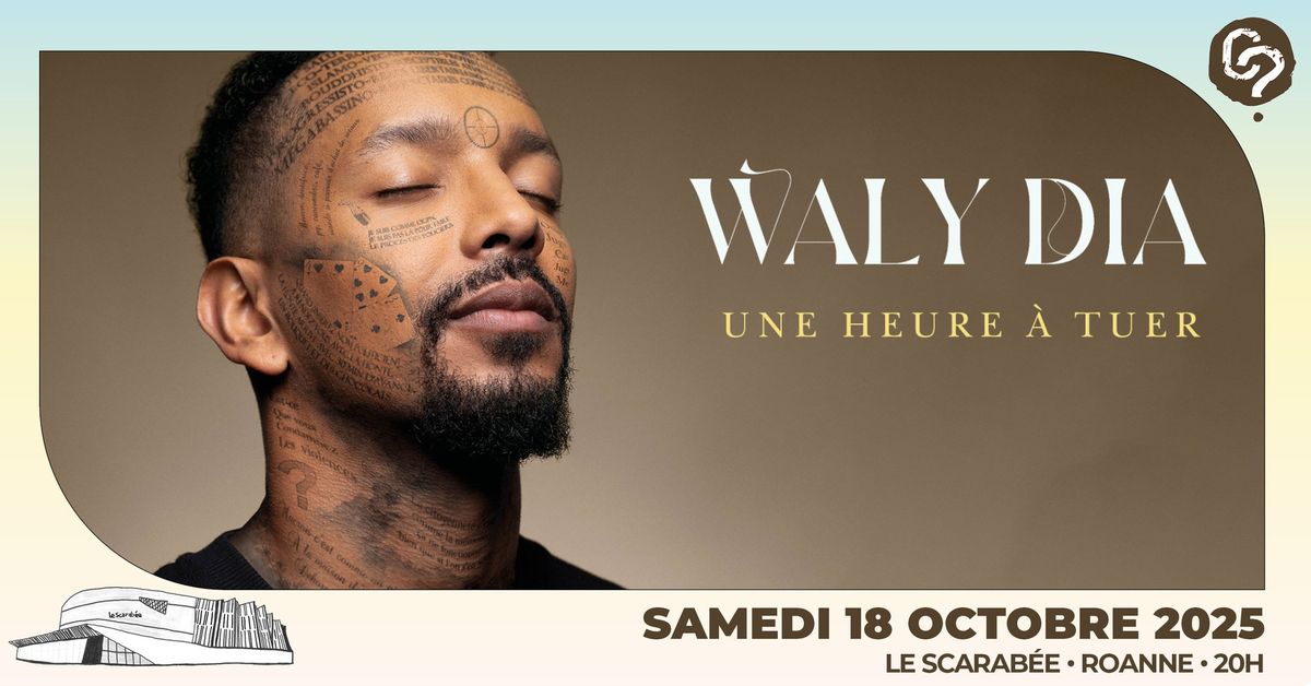 WALY DIA \u2022 Le Scarab\u00e9e Roanne \u2022 Samedi 18 octobre