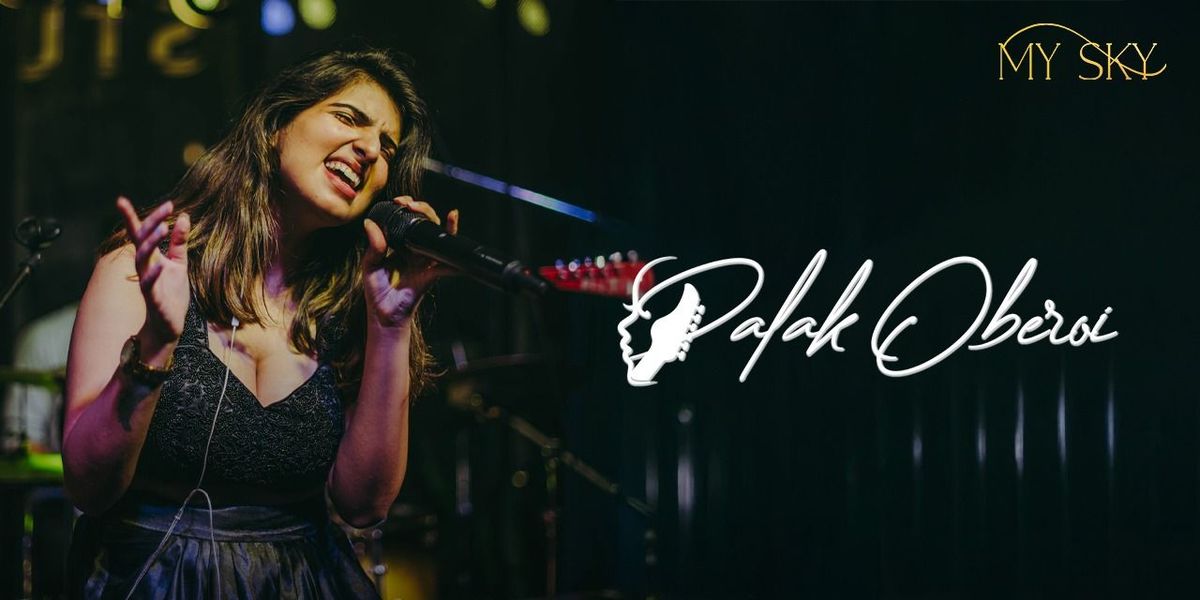 Palak Oberoi Live At My Sky