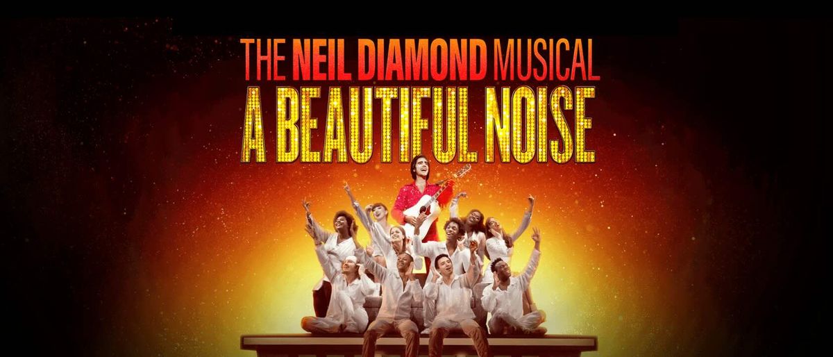 A Beautiful Noise: The Neil Diamond Musical - Salt Lake City