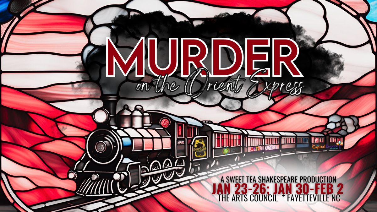 Murder on the Orient Express - A Sweet Tea Shakespeare Production