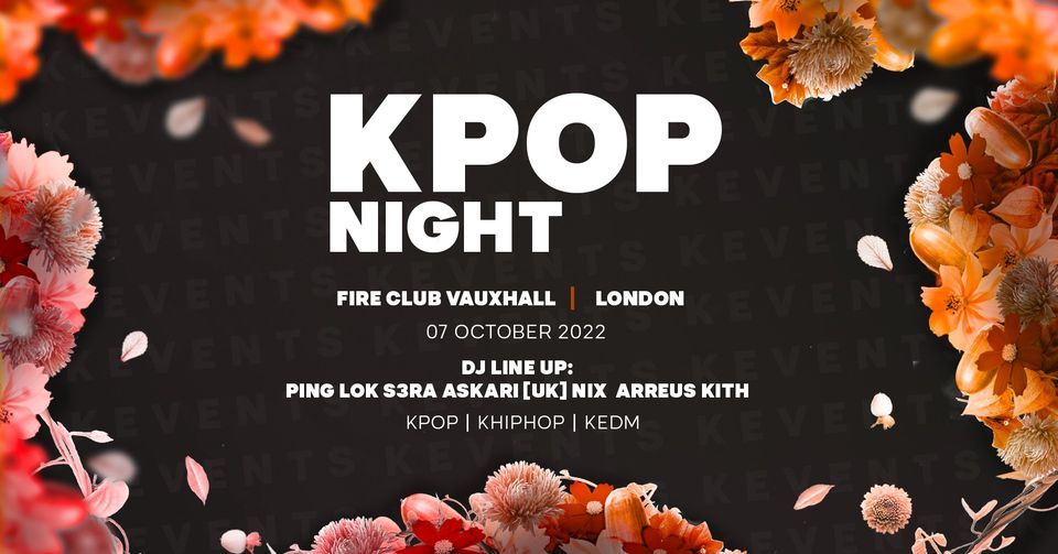 [SOLD OUT] OfficialKevents | LONDON: KPOP & KHIPHOP Night - 4 rooms