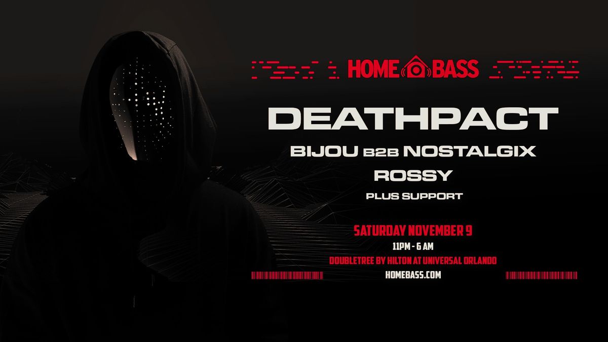 Home Bass: Deatpact, BIJOU B2B NOOSTALGIX, ROSSY, & MORE