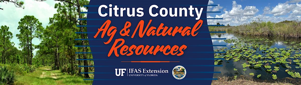 2026 Citrus County Agriculture & Natural Resources Monthly Class Series