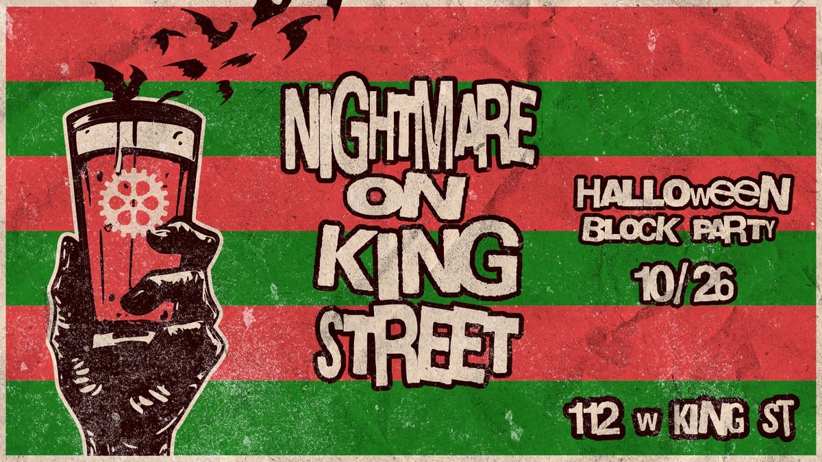 NIGHTMARE ON KING STREET: A HALLOWEEN BLOCK PARTY