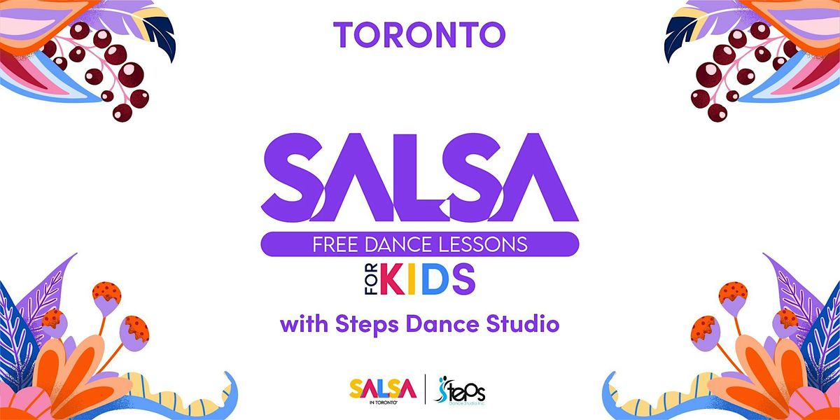 Free Dance Lessons for Kids In Toronto | Salsa In Toronto Festival
