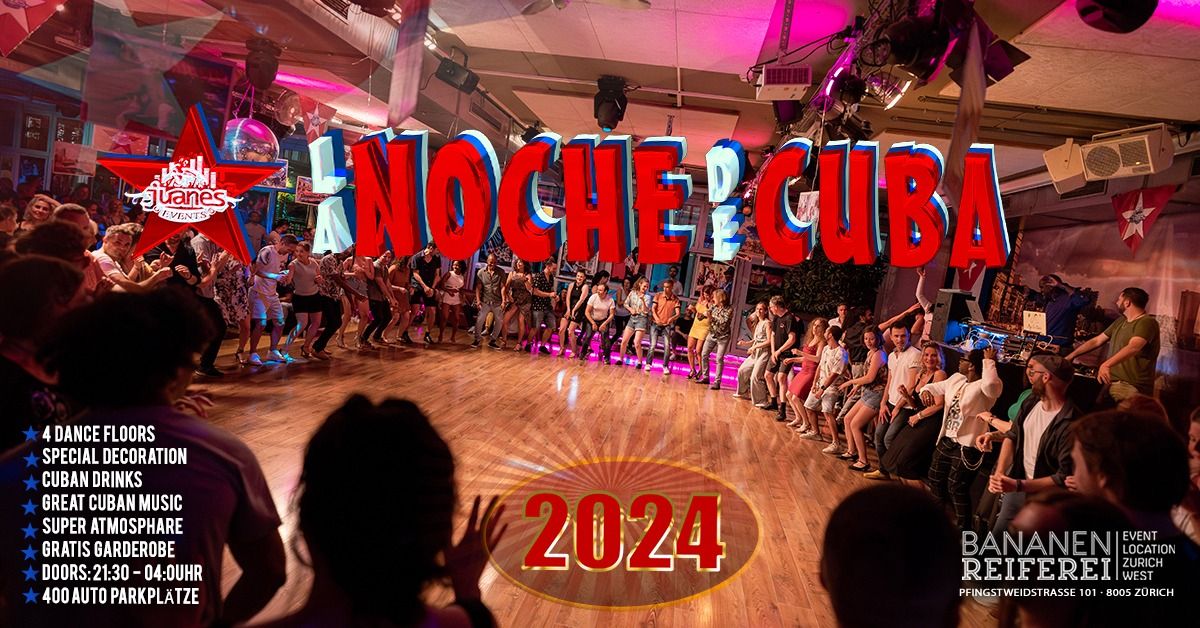 \u2605 LA NOCHE DE CUBA \u2605 Welcome 2024 Bananenreiferei by Juanes