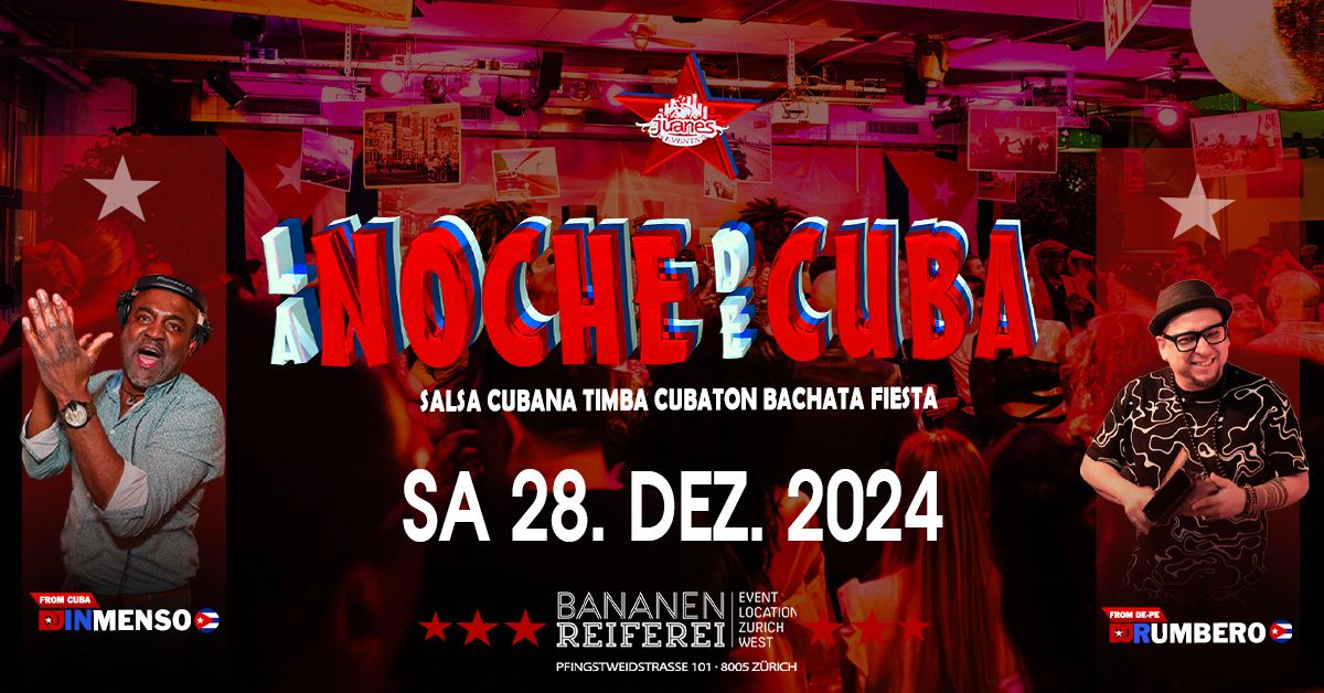 \u2605 LA NOCHE DE CUBA \u2605DJs Rumebro & Inmenso Bananenreiferei (4 Floors)