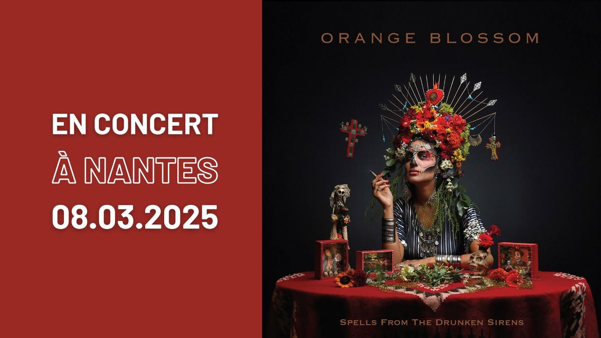 Orange Blossom \u2022 en concert le 8 mars 2025 \u2022 La Carri\u00e8re, Nantes