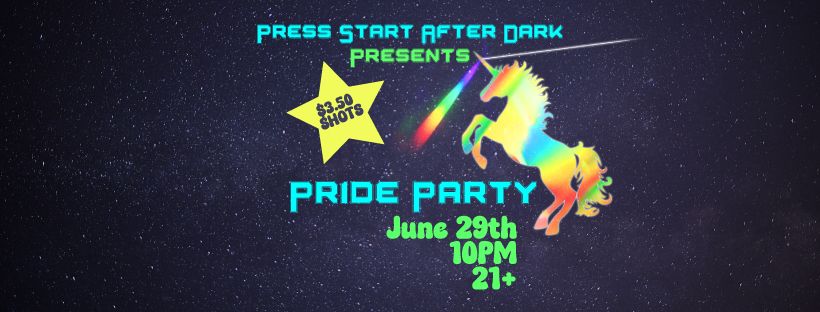 Press Start After Dark: ?\ufe0f\u200d?Pride Party?\ufe0f\u200d?