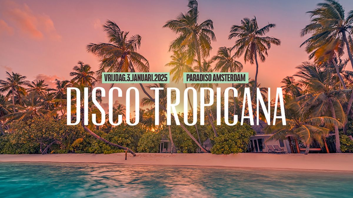 Disco Tropicana in Paradiso