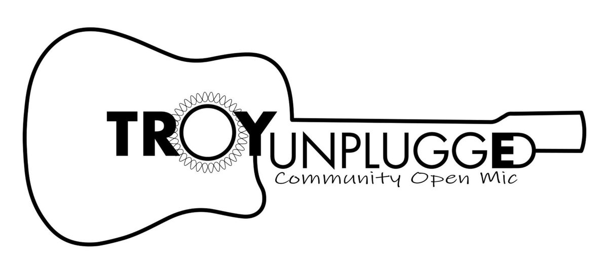 Troy Unplugged Community Open Mic Concert