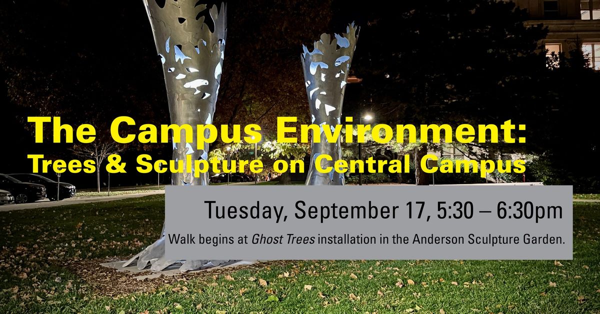 The Campus Environment: Trees and Sculpture on Central Campus