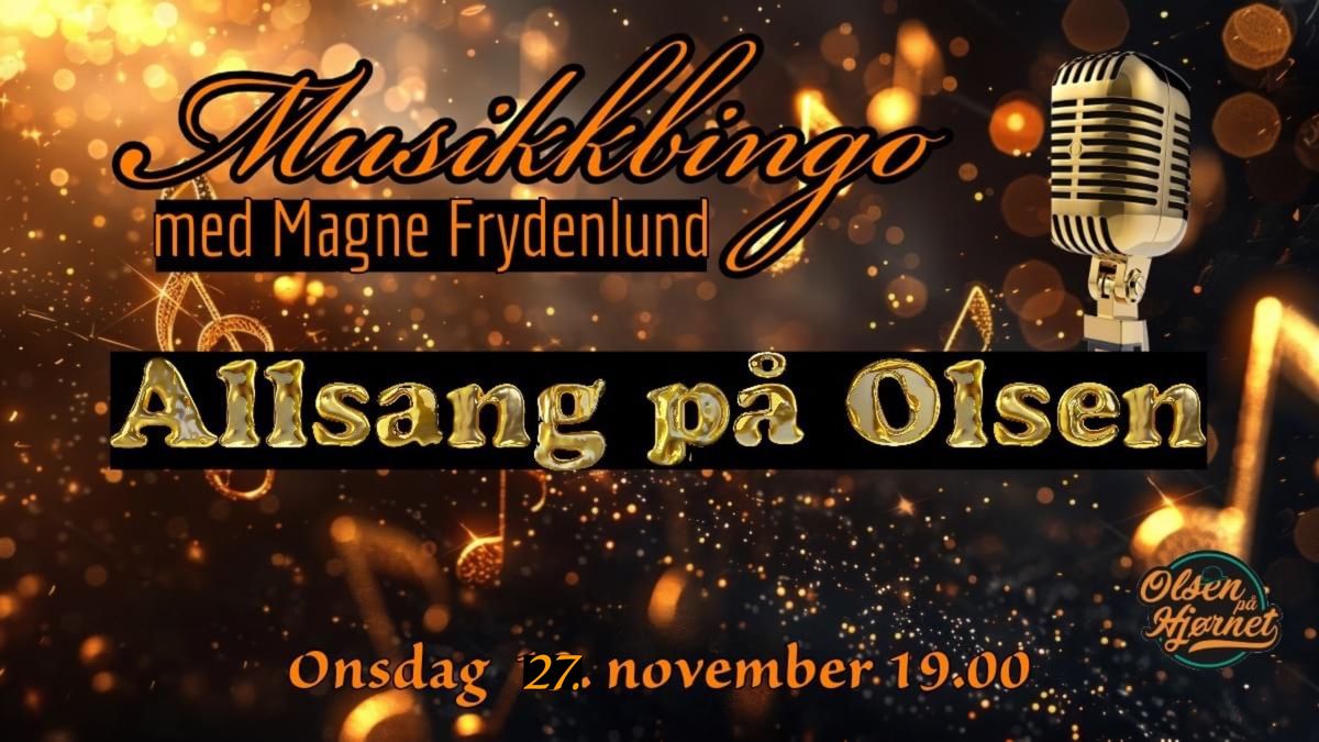 Musikkbingo med Magne Frydenlund \/\/ Olsen p\u00e5 Hj\u00f8rnet \/\/ Onsdag 27. november