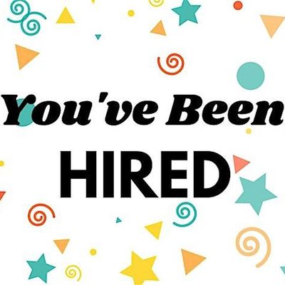 You've Been Hired