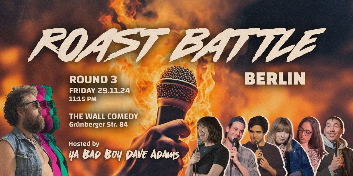 Roast Battle Berlin - Round 3: Standup Comedy in English