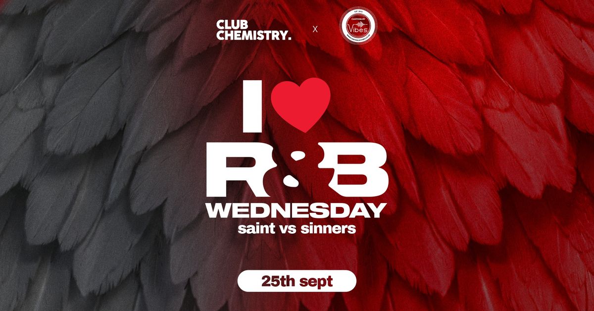 R&B WEDNESDAY | saints vs sinners