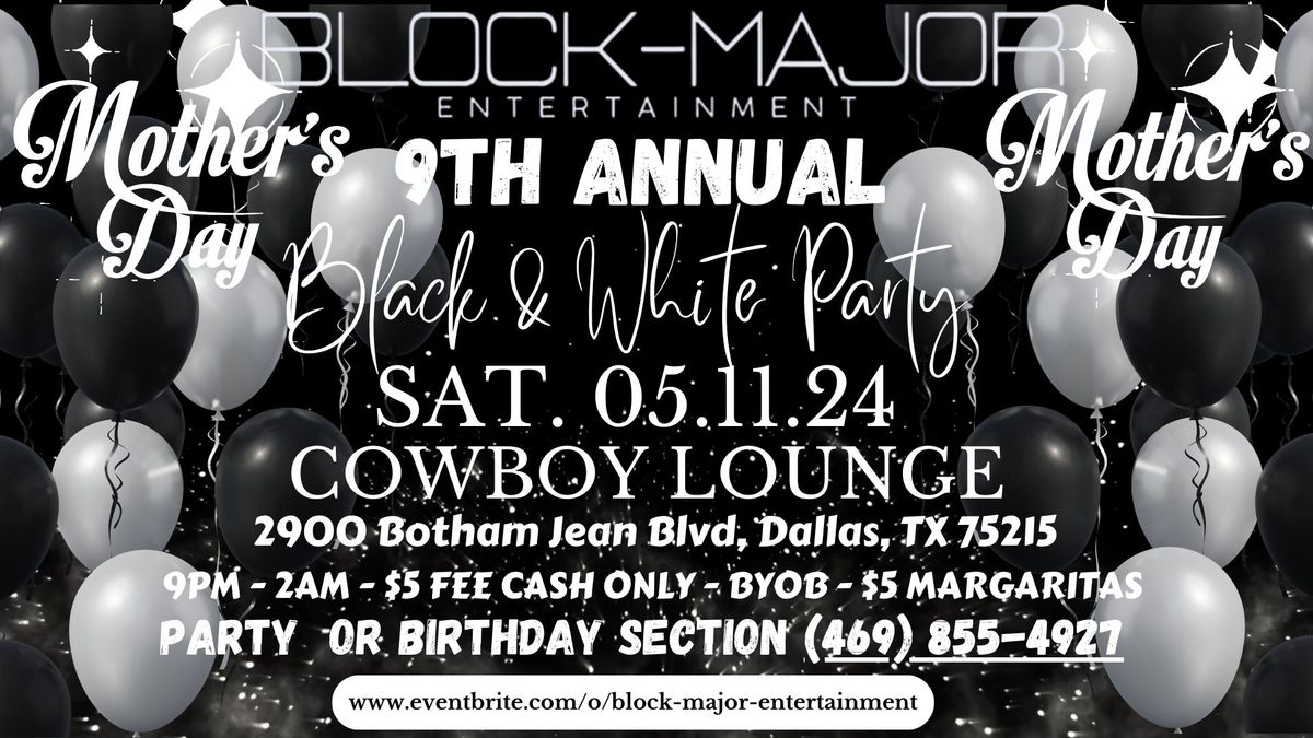 BME 9TH ANNUL BLACK & WHITE PARTY SAT. MAY 11TH COWBOY LOUNGE