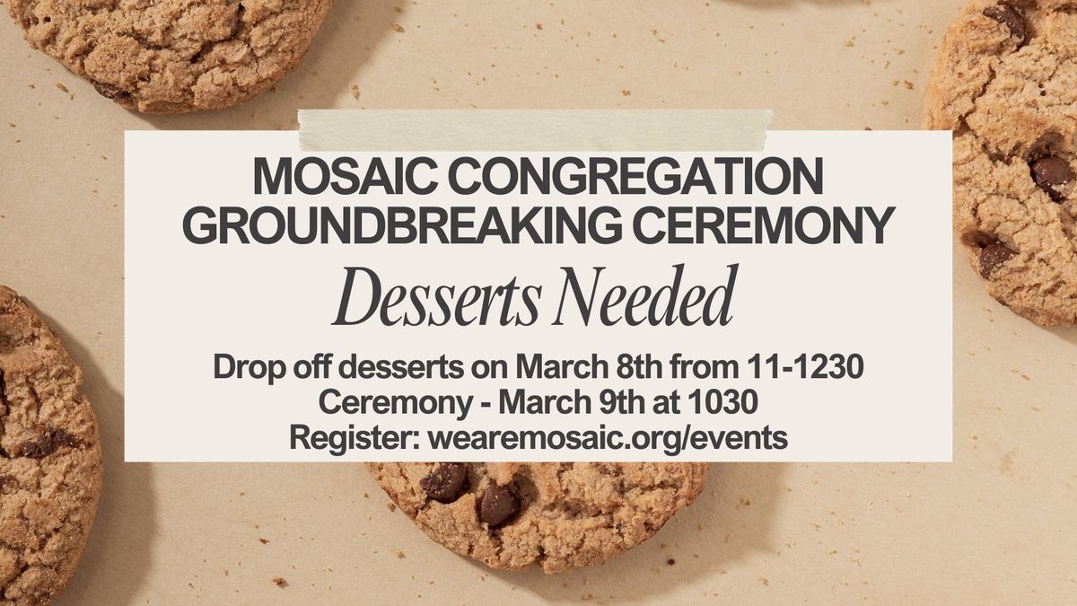 Groundbreaking Ceremony Desserts