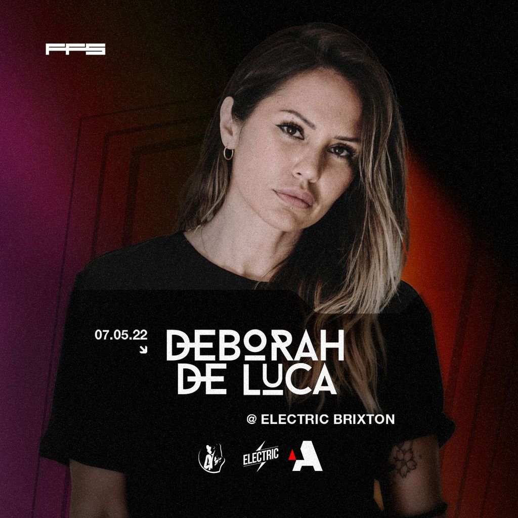 Deborah De Luca (4hr Set) + Guests - London Tickets, Electric Brixton ...