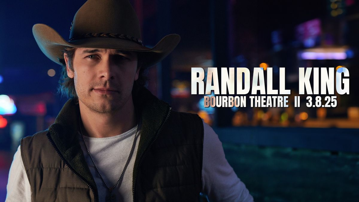 Randall King at Bourbon Theatre