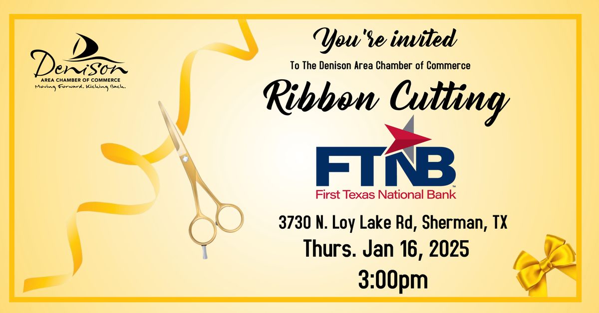 Ribbon Cutting - First Texas National Bank 