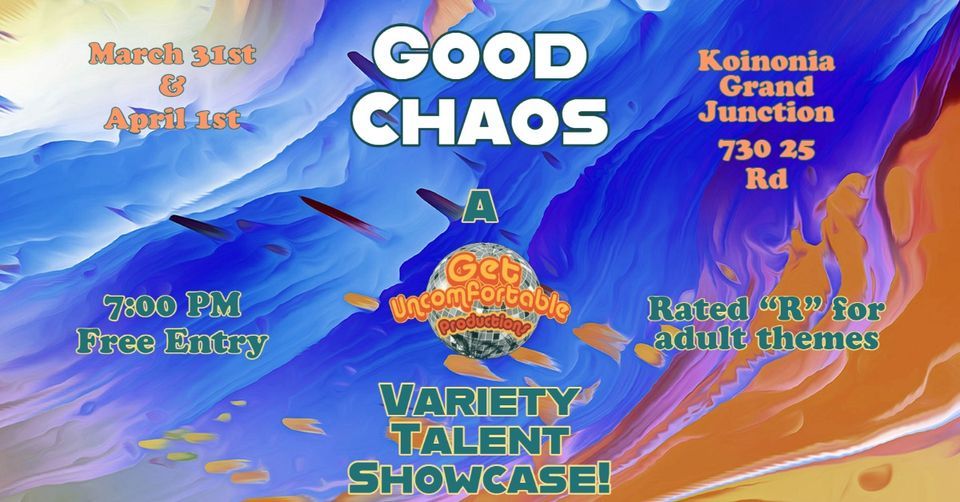 Good Chaos: A Get Uncomfortable Productions Variety Showcase