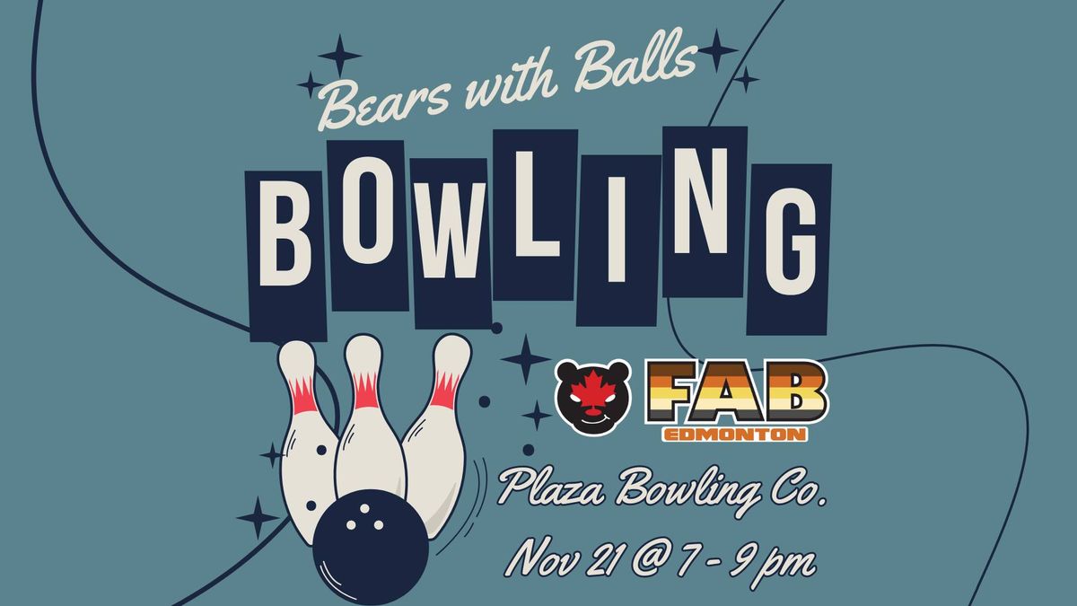 FAB YEG - Bears with Balls Bowling