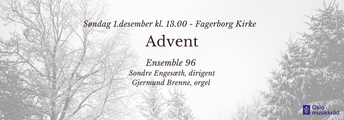 Advent - Matin\u00e9konsert med Ensemble 96