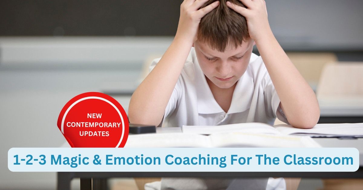 1-2-3 Magic & Emotion Coaching for the Classroom (In Person)