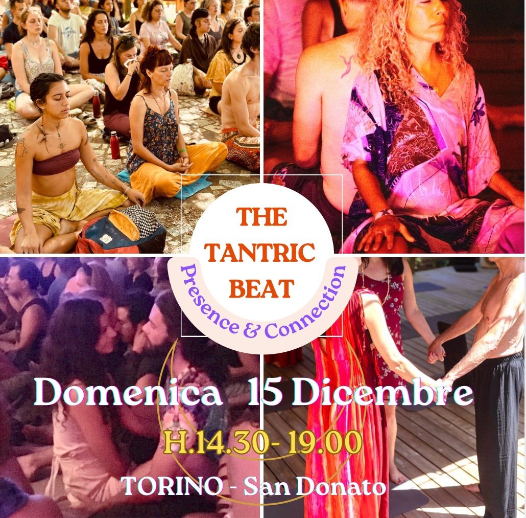 TANTRIC BEAT: Presence & Connection - Danza delle Polarit\u00e0 - Torino.